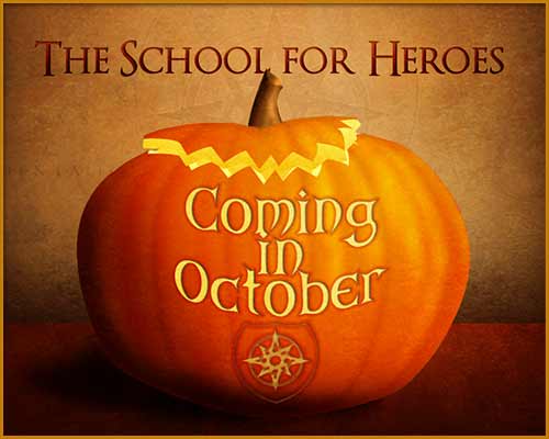 The School for Heroes Opens in October