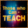 Those who Can, Teach